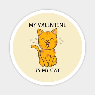 my valentine is my cat, funny cat Magnet